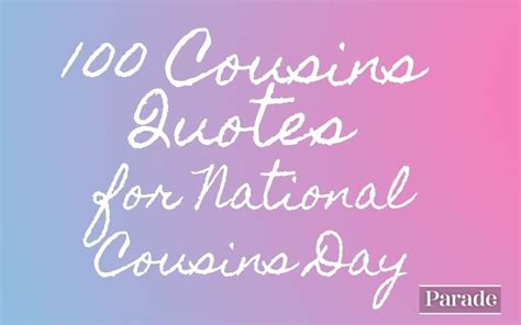 101 Quotes About Cousins For National Cousins Day On July 24 2021 Best ...