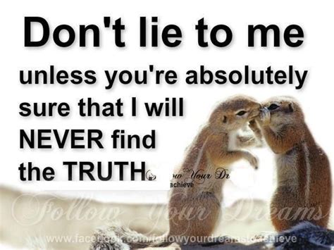 don't lie to me... | Quotes and Sayings | Pinterest