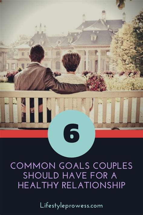 6 Common Goals Couples Should Have for a Healthy Relationship | Healthy relationships, Goals for ...