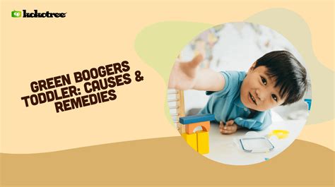 Green Boogers Toddler: Causes & Remedies - Kokotree