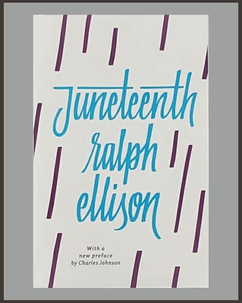 Juneteenth-Ralph Ellison – Page Against The Machine