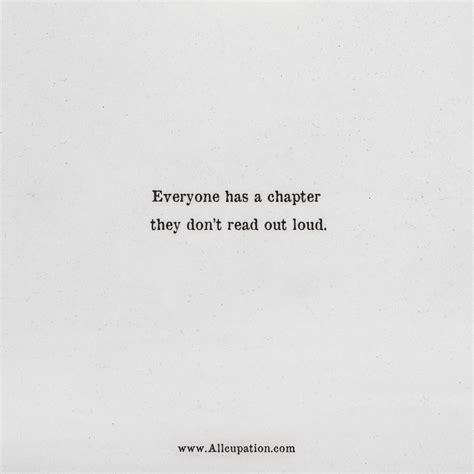 Quotes of the Day: Everyone has a chapter they don’t read out loud – Allcupation.com