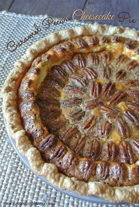 Caramel Pecan Cheesecake Pie - Easy Peasy Pleasy