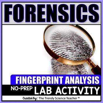 FORENSICS: FINGERPRINT ANALYSIS LAB ACTIVITY by The Trendy Science Teacher
