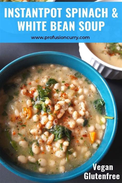 Instant Pot Creamy White Bean Spinach Vegan Soup | Recipe | White bean soup, Spinach soup recipe ...