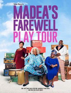 Tyler Perry » Madea’s Farewell Play