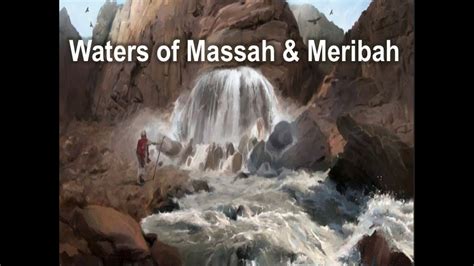 The Waters of Massah and Meribah - YouTube