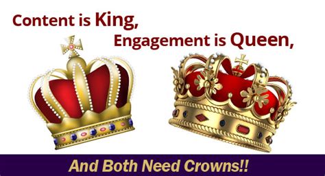 Content is King, Engagement is Queen, and Both Need Crowns ...