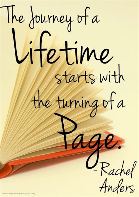 The Journey of a Lifetime starts with the turning of a Page. - Rachel Anders #Reading #Quote ...