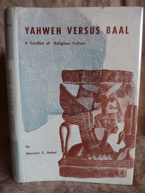 Yahweh Versus Baal: : A Conflict of Religious Cultures A Study in the Relevance of Ugaritic ...