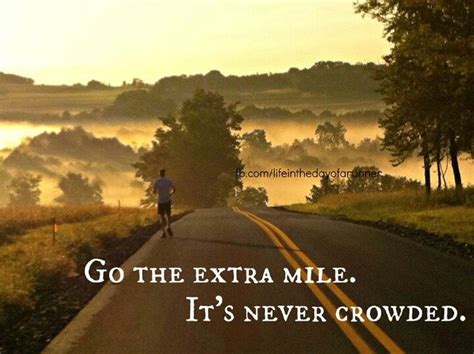 Going The Extra Mile Quotes. QuotesGram