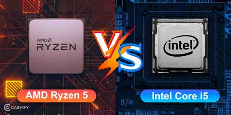 AMD Ryzen 5 vs Intel Core i5: The Mid-Range CPU Faceoff | Cashify ...