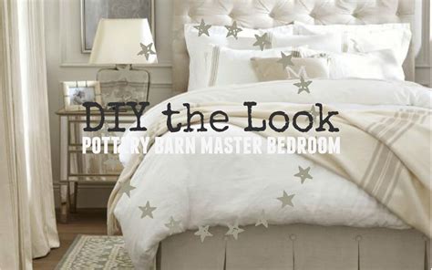 Get The Pottery Barn Look In Your Master Bedroom With These Genius Tips ...