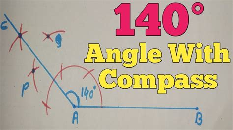 How to Construct 140 Degree Angle With Compass - YouTube