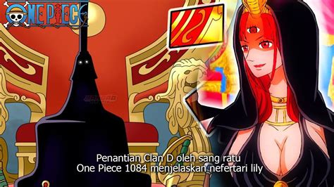 ONE PIECE 1084 PENANTIAN CLAN D OLEH RATU PERTAMA ALABASTA NEFERTARI ...