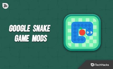 Top 10 Best Google Snake Game Mods (2024)