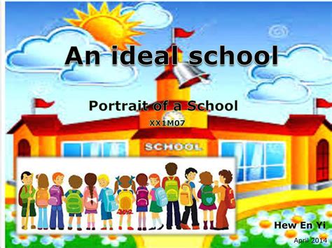 Copy of An Ideal School by Emmy Hew - Flipsnack