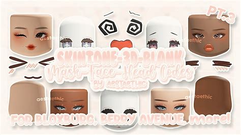 SKIN TONE - BLANK HEAD - 3D FACE CODES for bloxburg & berry avenue! PT ...