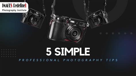 5 Simple Professional Photography Tips Begin Your Journey