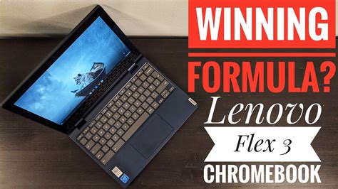 Lenovo Flex 3 Chromebook Review: Winning Formula or Lazy Refresh from the C340-11? (Lenovo Flex ...