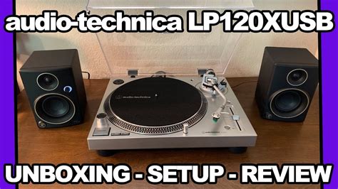 Audio Technica: AT-LP120XUSB Unboxing, Setup and Review! - Digital ...