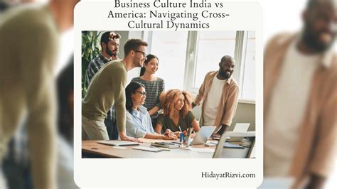 Business Culture India vs America: Navigating Cross-Cultural Dynamics ...