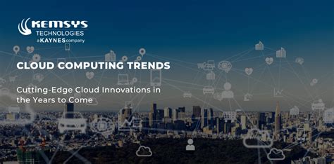 Top 5 Cloud Computing Trends In 2023 | KEMSYS TECHNOLOGIES