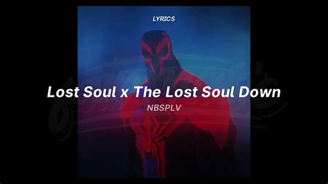 the lost soul down x lost soul (lyrics) (tiktok version) | NBSPLV - YouTube Music