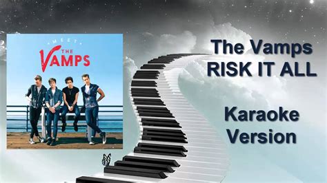 The Vamps - Risk It All ( Karaoke Version ) + Lyrics - YouTube