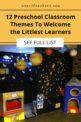 12 Preschool Classroom Themes To Welcome the Littlest Learners