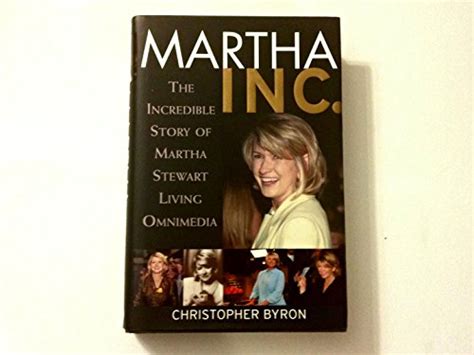 Martha Inc. : The Incredible Story of Martha Stewart Living Omnimedia ...