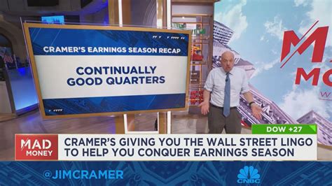 Jim Cramer talks his earnings season playbook