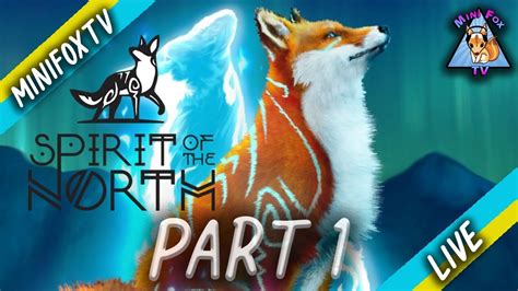 Spirit Of The North! First Look! Im a FOX!! - YouTube