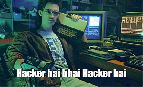 Meme: "Hacker hai bhai Hacker hai" - All Templates - Meme-arsenal.com