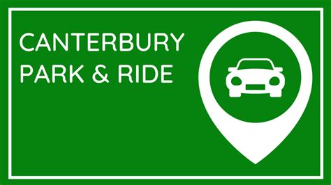 Canterbury Park and Ride - The Ultimate Guide