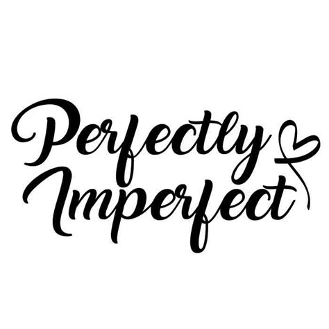 Visual Arts Perfectly Imperfect SVG Inspirational svg dxf Mom shirt svg png instant download ...