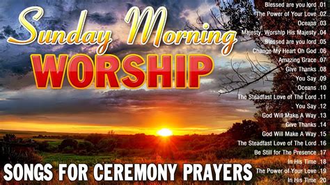 Top Sunday Morning Worship Songs 🙏 3 Hours of Nonstop Christian Gospel Songs ️ Songs For Prayers ...