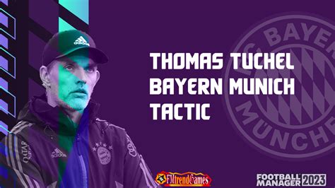 FM23 Thomas Tuchel 4-3-3 Tactic | FM23 Bayern Munich | FMtrendGames