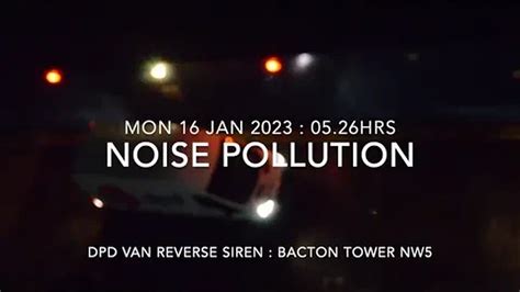 Noise Pollution : DPD Siren : 05.26hrs : Mon 16 Jan 23 : Bacton NW5