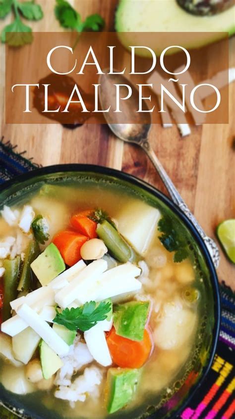 Delirios de Cocina: Caldo Tlalpeño | Caldo tlalpeño, Caldo de pollo mexicano, Caldo