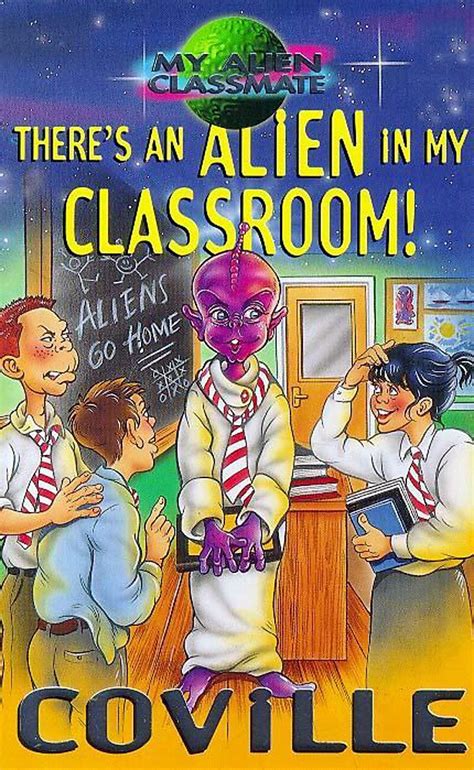 There's An Alien In My Classroom!: 3 (My Alien Classmate) : Coville, Bruce: Amazon.co.uk: Books