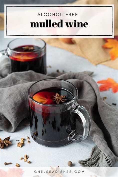 Easy Non-Alcoholic Mulled Wine - Chelsea Dishes