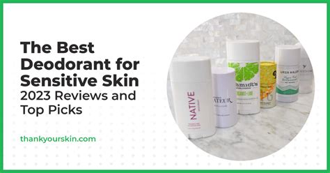 Best Deodorant for Sensitive Skin – February 2024 Reviews and Top Picks