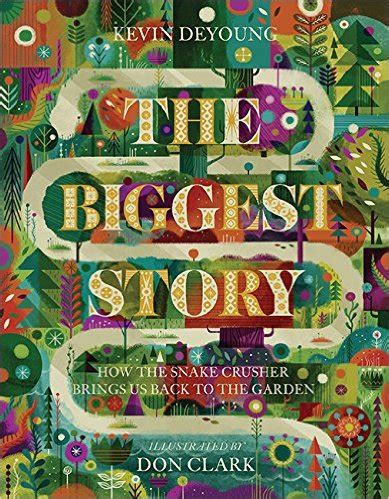 The Biggest Story, a Great New Book from Kevin DeYoung - Blog - Eternal Perspective Ministries