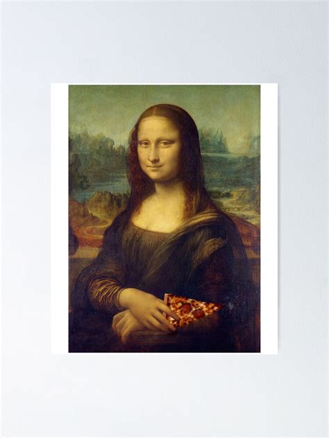 "Mona Lisa with a Piece of Pizza" Poster for Sale by amymh | Redbubble