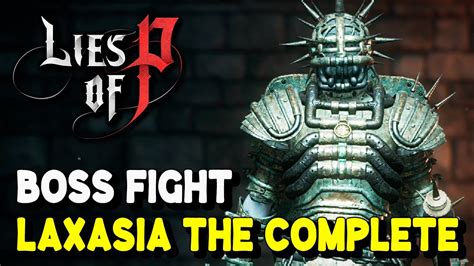 Lies of P LAXASIA THE COMPLETE Boss Fight (Solo) - YouTube