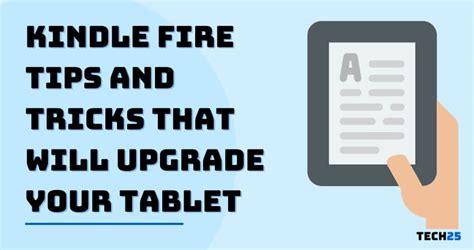 25 Kindle Fire Tips and Tricks That Will Upgrade Your Tablet