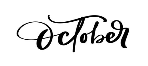 October Vector ink lettering. Handwriting black on white word. Modern calligraphy style. Brush ...