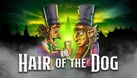 Hair of the Dog 100% Walkthrough Guide - SteamAH