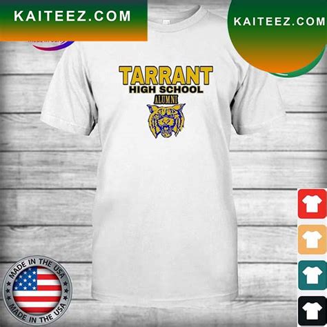 Tarrant High School Alumni T-shirt - Kaiteez